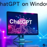 ChatGPT Comes to Windows: OpenAI Launches Desktop App for Enhanced AI Interaction