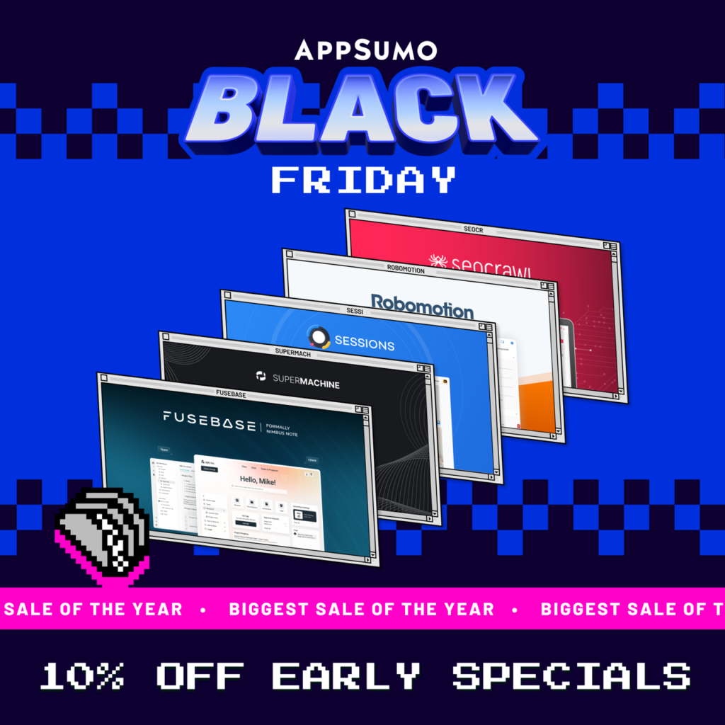 Promotional graphic for AppSumo Black Friday sale, featuring discounted software deals like Robomotion, Sesssions, Scrcrawl, Supersmash, and Firebase, with a 10% off early specials offer.