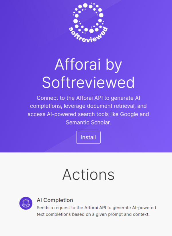 Screenshot of a page titled "Afforai by Softreviewed." It details connecting to the Afforai API for AI completions, with an "Install" button readily available. A section titled "Actions" follows. Ideal for seamless integration with your Custom App using platforms like Make.com.