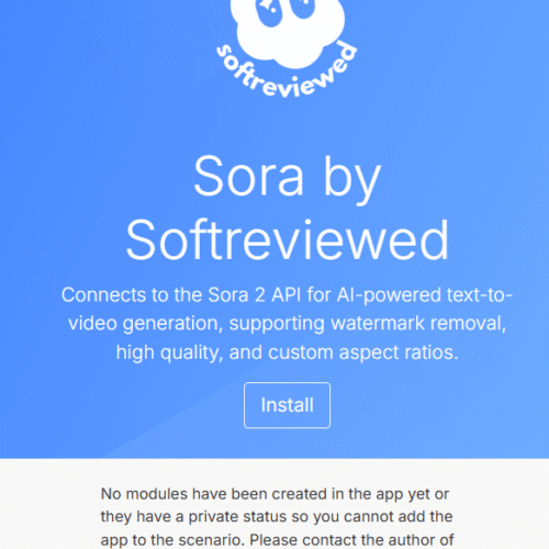 Screenshot of the "Sora by Softreviewed" interface, showcasing Sora AI’s text-to-video API for seamless video automation, with an "Install" button and a note about unavailable modules. Ideal for Make.com Custom App integrations.