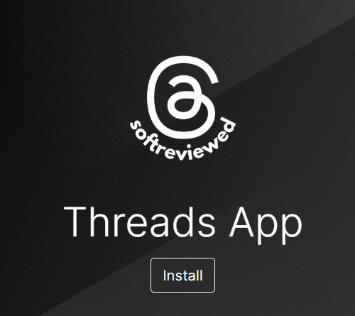 Logo with the text "softreviewed" above "Threads App," highlighting Threads API Integration, and a button labeled "Install" on a black background.