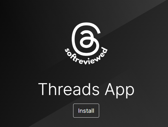 Logo with the text "softreviewed" above "Threads App," highlighting Threads API Integration, and a button labeled "Install" on a black background. Logo with the text "softreviewed" above "Threads App," highlighting Threads API Integration, and a button labeled "Install" on a black background.