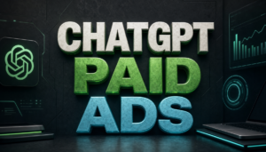 ChatGPT Paid Ads and OpenAI Ads Manager Guide